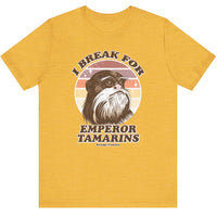I Break For Emperor Tamarins Tee