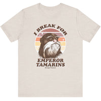 I Break For Emperor Tamarins Tee