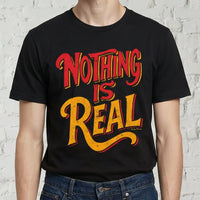 Nothing Is Real Tee
