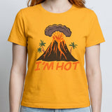 I'm Hot Volcano Tee